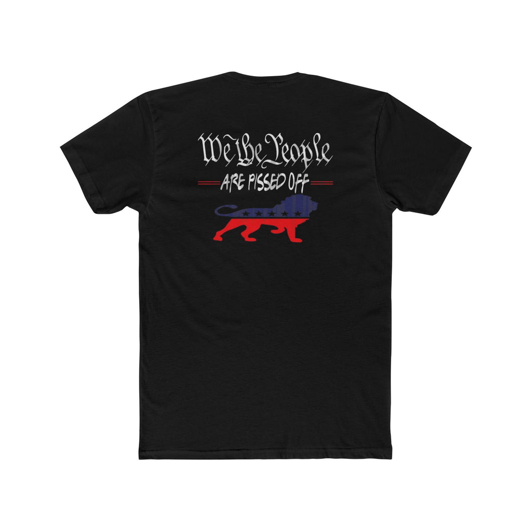 We The People Are Pissed - Print On Back