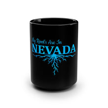 Load image into Gallery viewer, My Roots are in Nevada Black Mug - 15oz Coffee Cup
