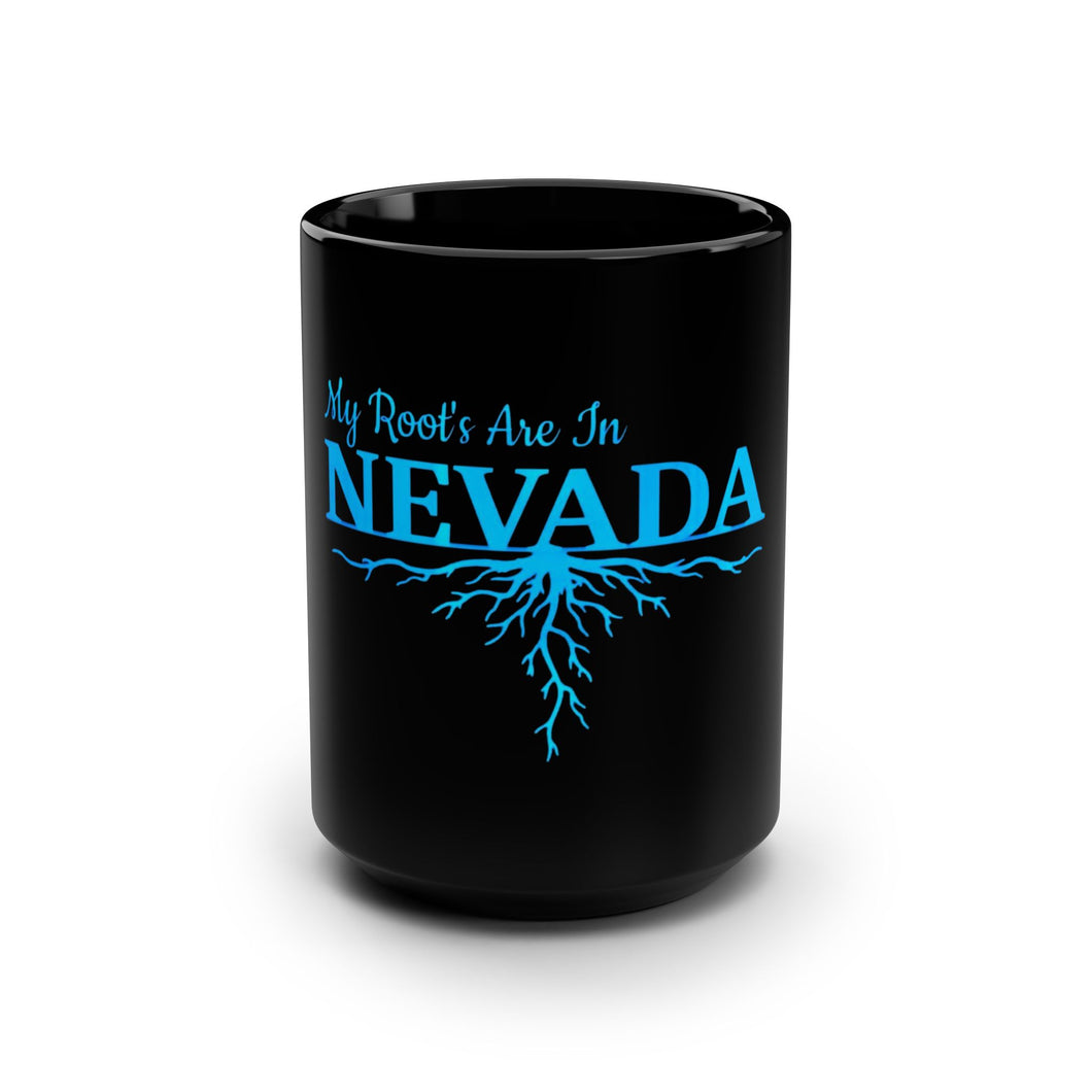 My Roots are in Nevada Black Mug - 15oz Coffee Cup