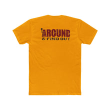 Load image into Gallery viewer, Fuck Around And Find Out - Print On Back - Multiple Colors
