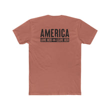 Load image into Gallery viewer, America Love Her Or Leave Her - Print On Back - Multiple Colors
