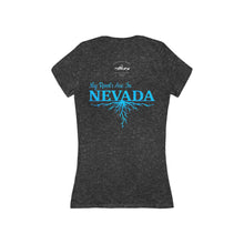 Load image into Gallery viewer, Women&#39;s Deep V Neck Tee My Roots are in Nevada (print on back)
