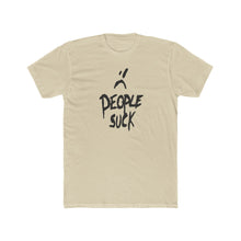 Load image into Gallery viewer, People Suck - Print On Front - Multiple Colors
