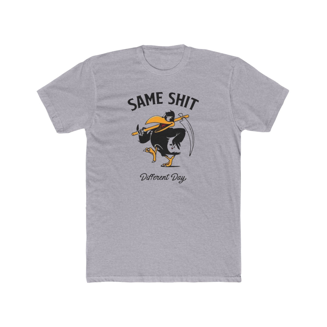Same Shit Different Day - Print On Front