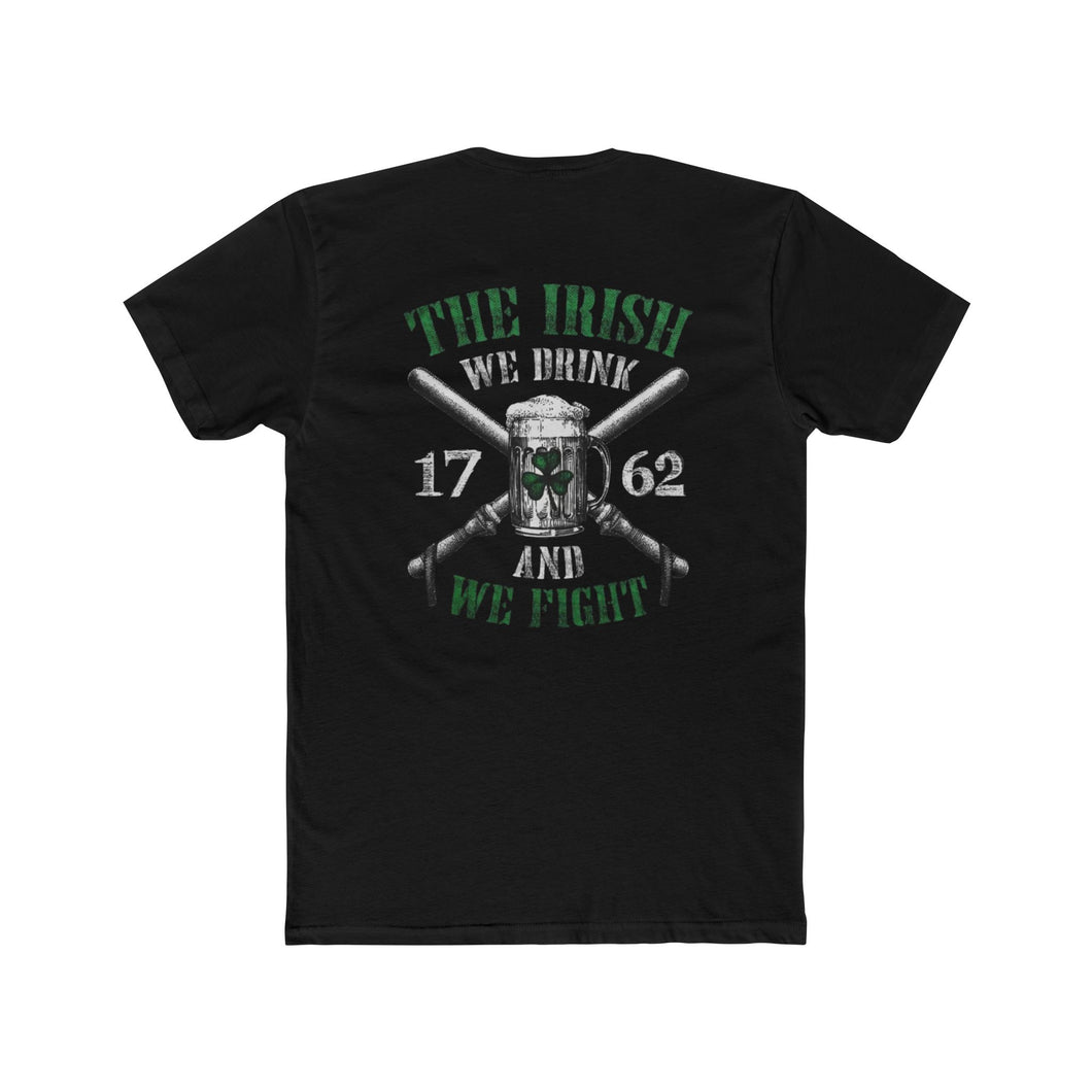 The Irish We Drink and We Fight - Print On Back