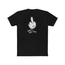 Load image into Gallery viewer, Have A Nice Day - Print On Back
