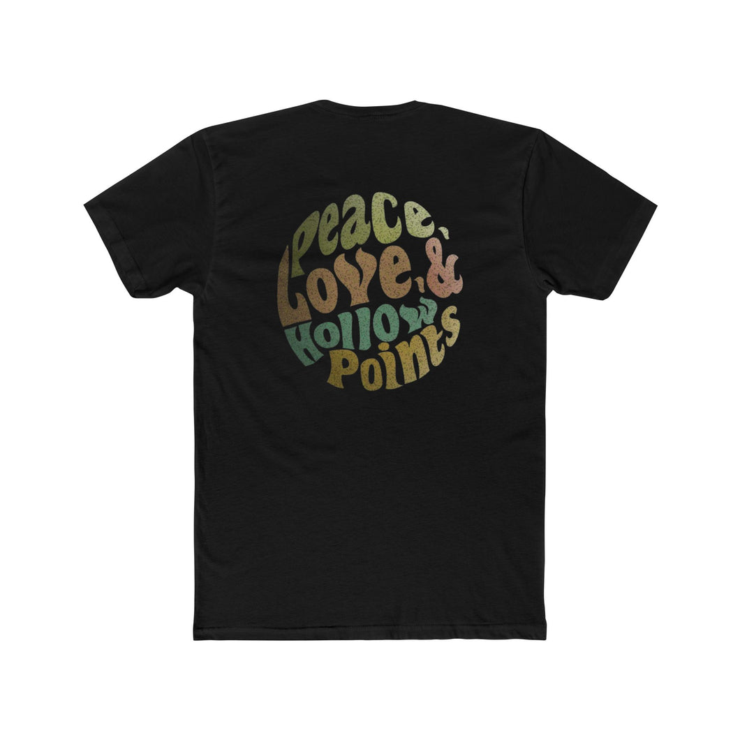 Peace Love and Hollow Points - Print On Back
