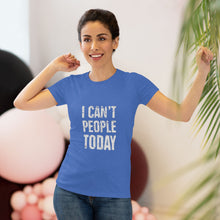 Load image into Gallery viewer, Women's I can't people today Triblend Tee
