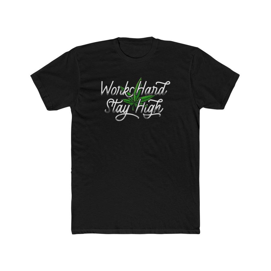 Work Hard Stay High - Print On Front