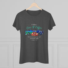 Load image into Gallery viewer, Women&#39;s Tri Blend Fallon Cars &quot;N&quot; Coffee (print on front)
