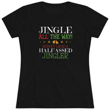 Load image into Gallery viewer, Jingle All The Way - Women&#39;s Triblend Tee
