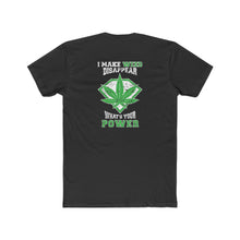 Load image into Gallery viewer, I Make Weed Disappear - Design On Back
