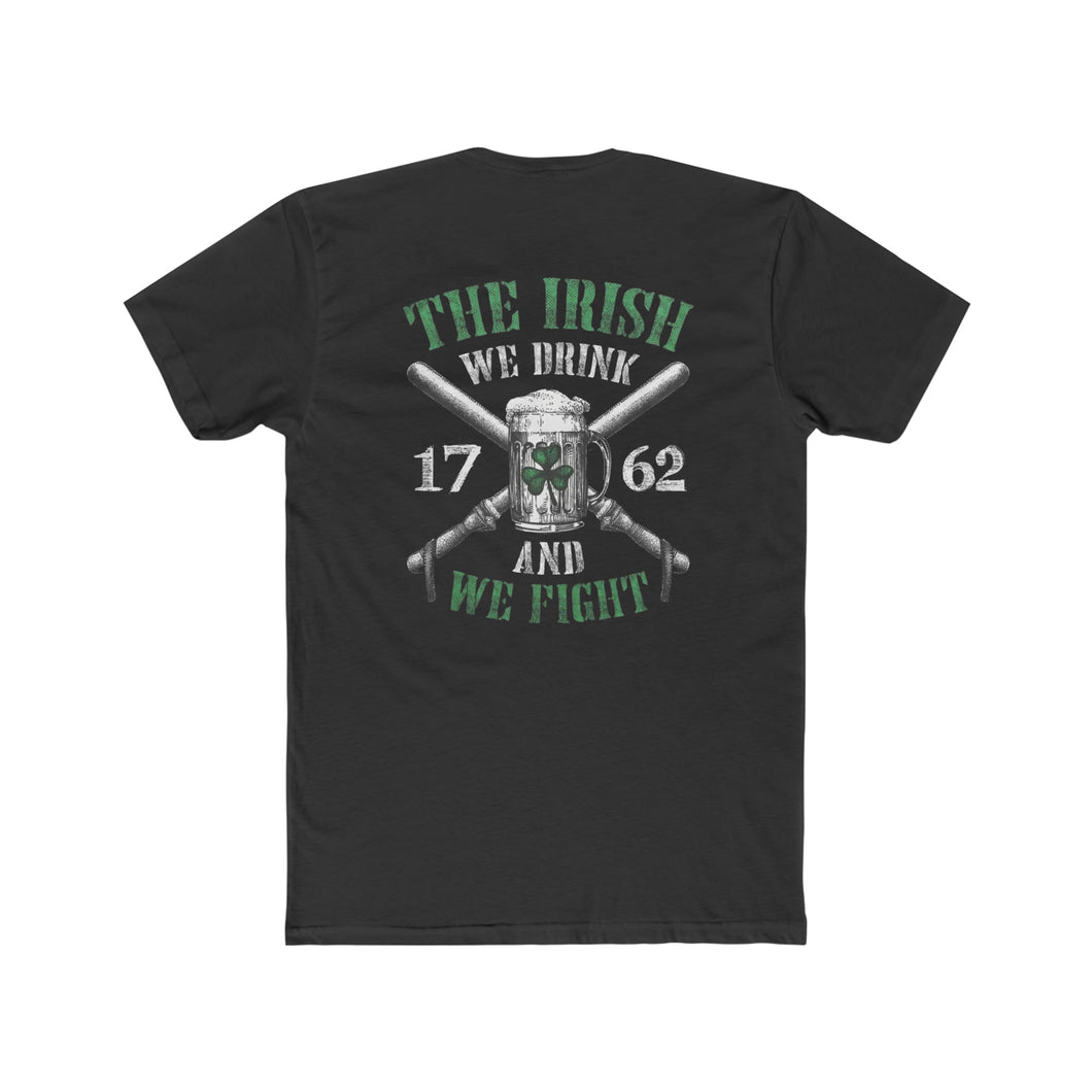 The Irish We Drink and We Fight - Print On Back