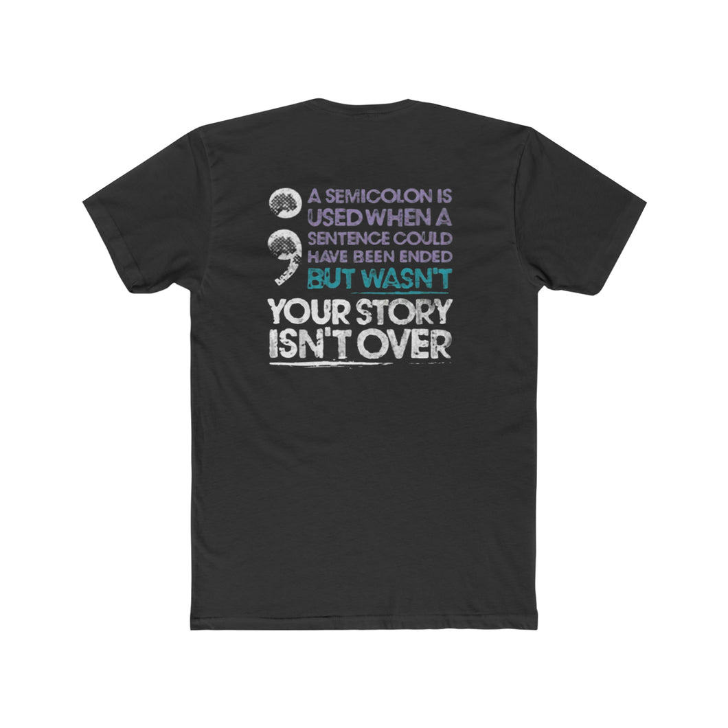 Semi Colon Your Story Is Not Over - Black Shirt - Print On Back