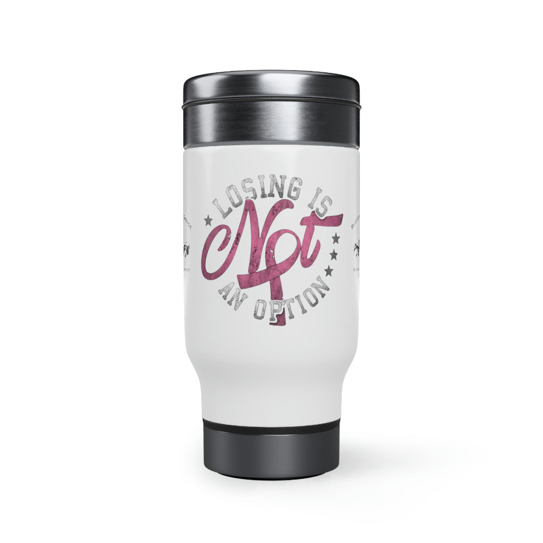 Losing is not an option - Stainless Steel Travel Mug with Handle, 14oz