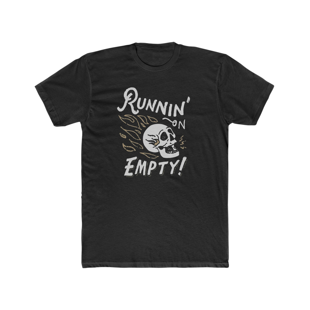 Runnin' On Empty - Print On Front