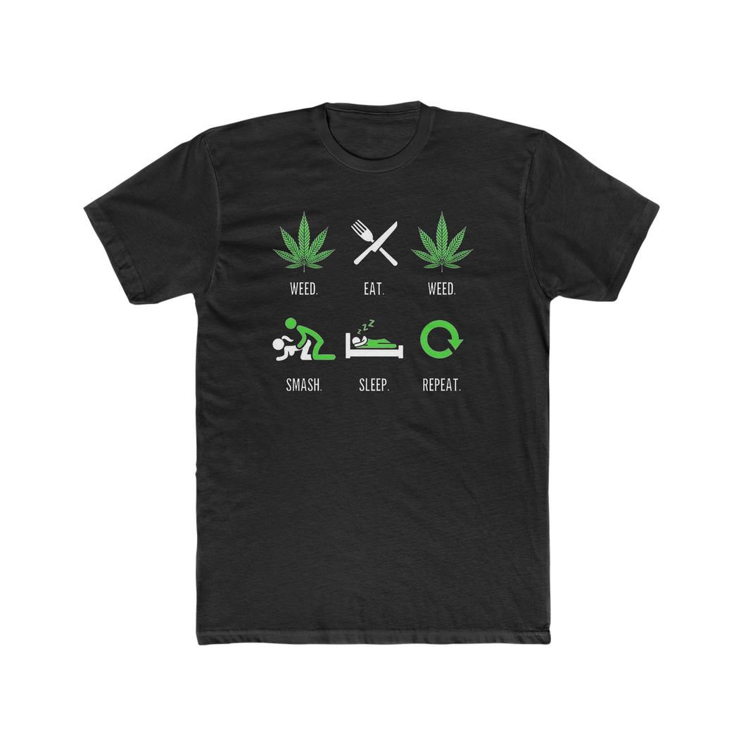 Weed Eat Weed Smash Sleep Repeat - Print On Front