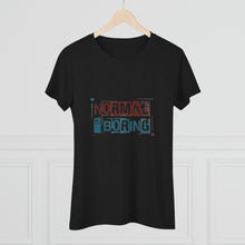 Load image into Gallery viewer, Women&#39;s Normal is boring Triblend Tee
