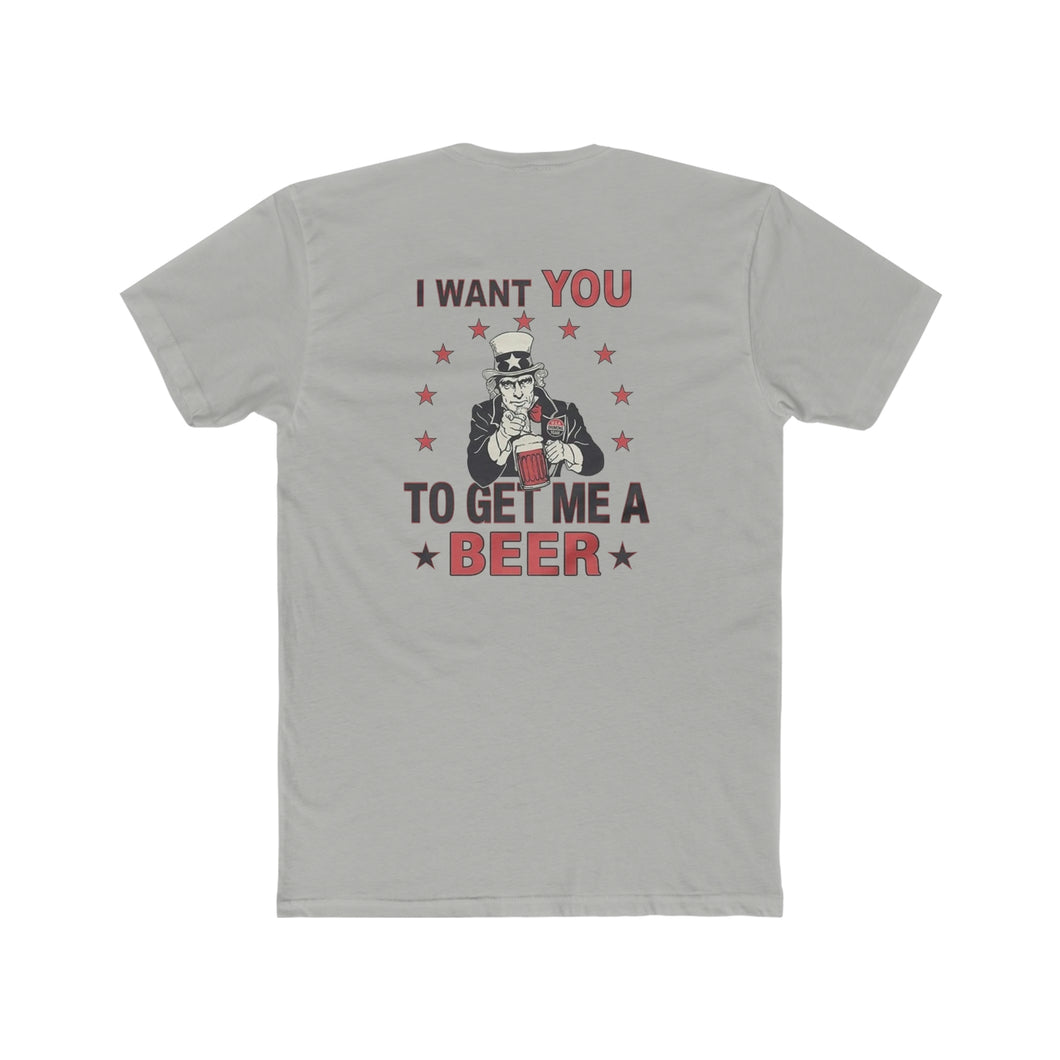 I Want You to Get Me a BEER - Print On Back