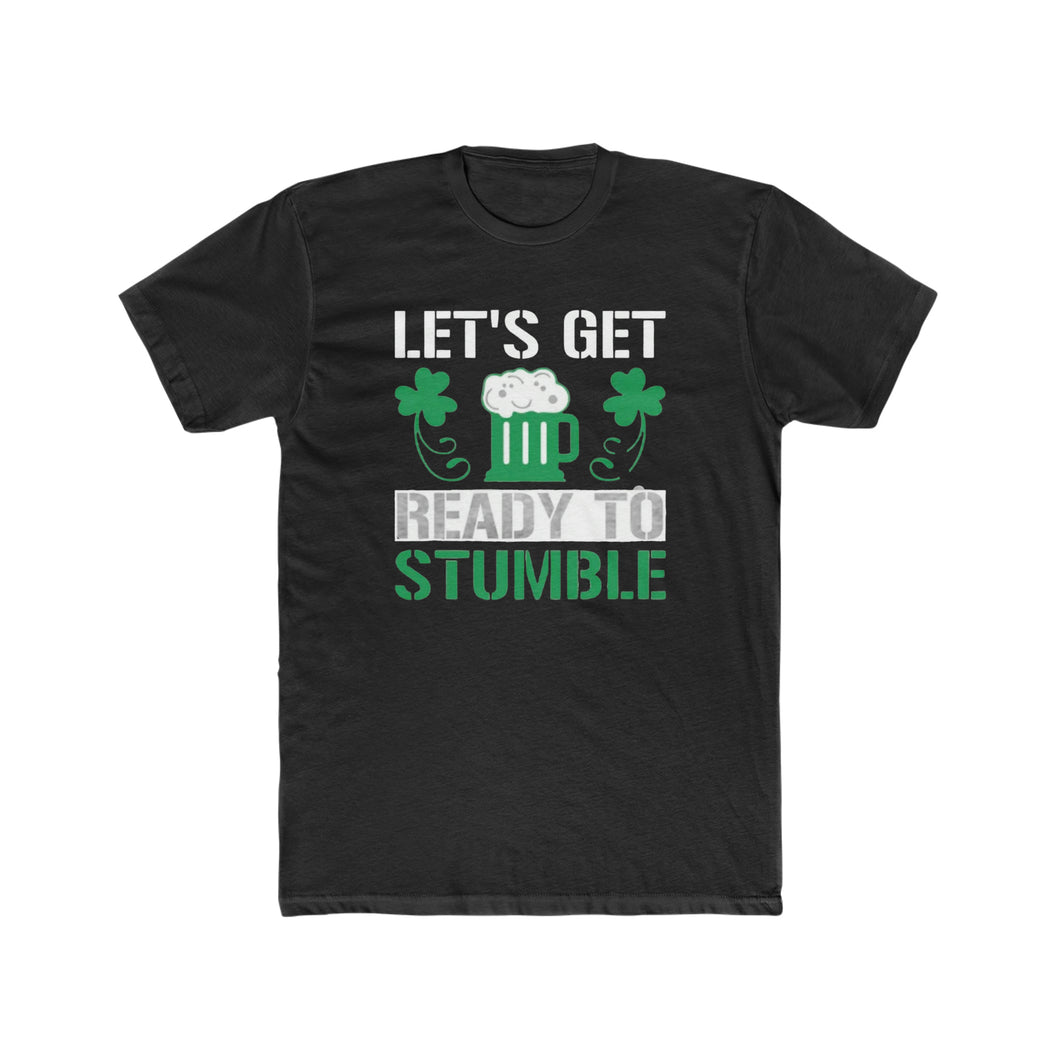 Let's Get Ready To Stumble - Print On Front