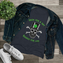 Load image into Gallery viewer, Women&#39;s Irish For A Day Triblend Tee
