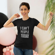 Load image into Gallery viewer, Women&#39;s I can&#39;t people today Triblend Tee
