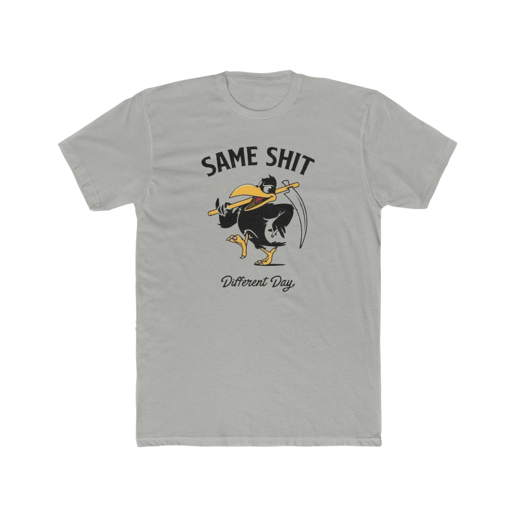 Same Shit Different Day - Print On Front