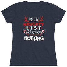 Load image into Gallery viewer, On The Naughty List - Women&#39;s Triblend Tee
