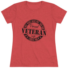 Load image into Gallery viewer, Women&#39;s Proud Veteran Wife Triblend Tee
