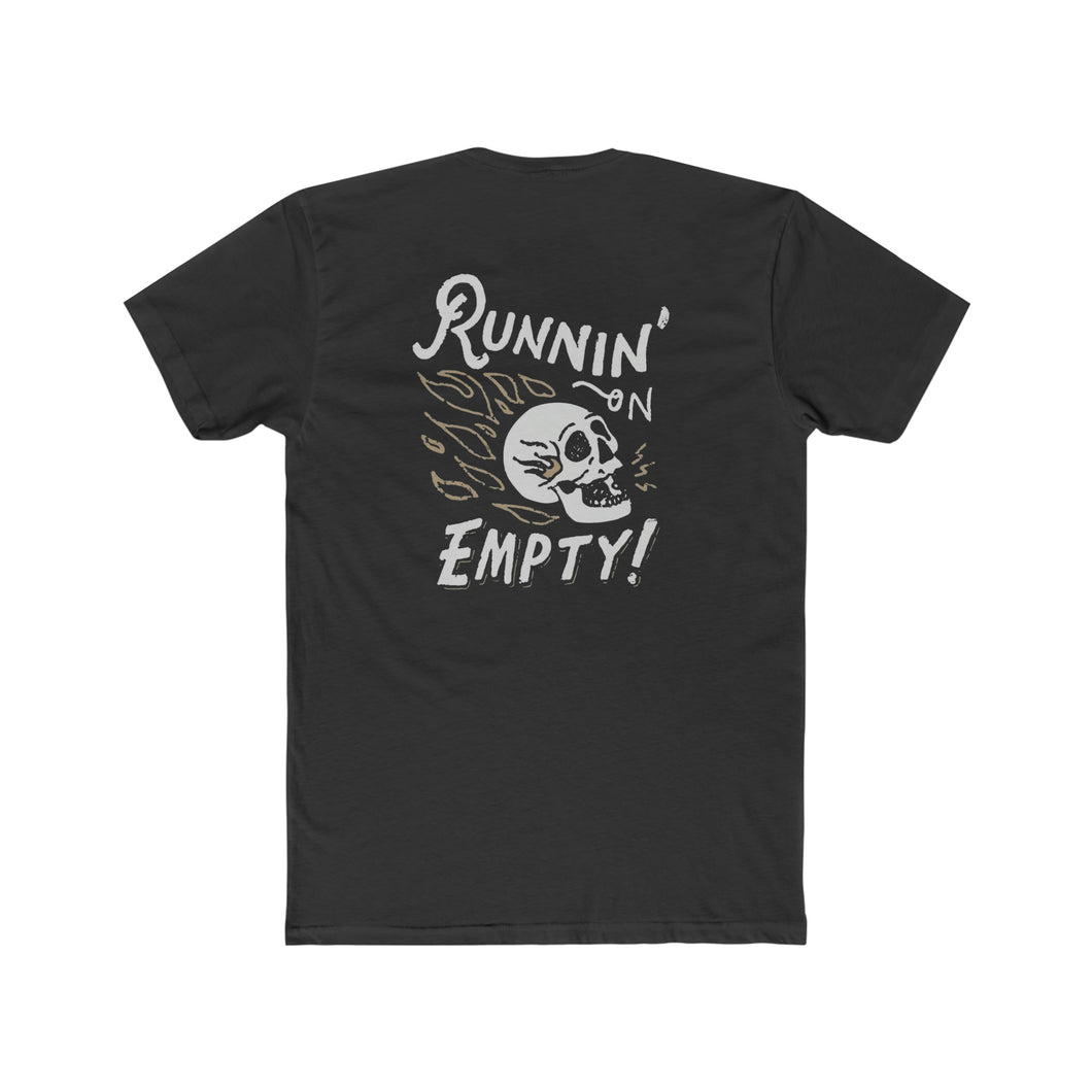 Runnin' On Empty - Print On Back