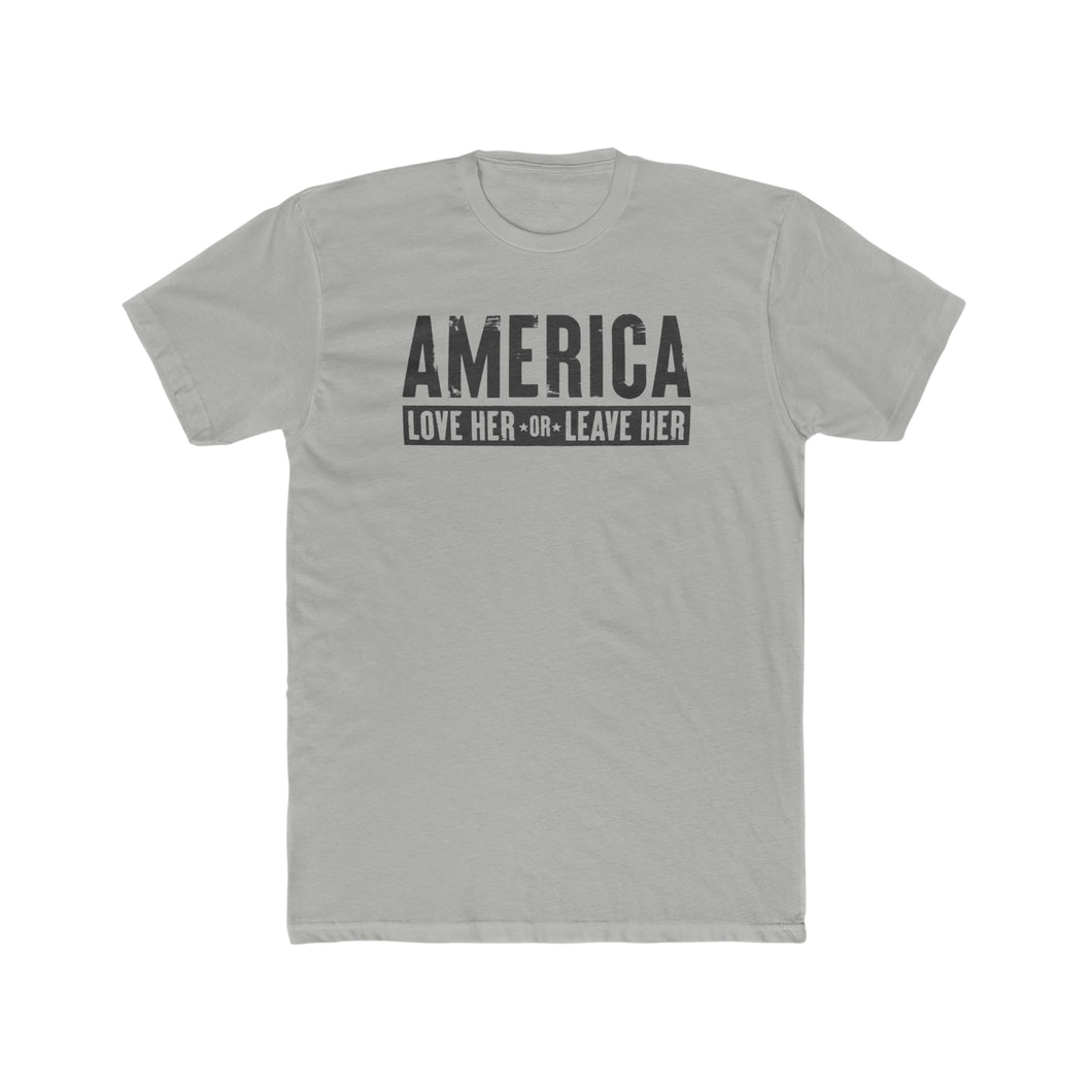 America Love Her Or Leave Her - Print On Front - Multiple Colors