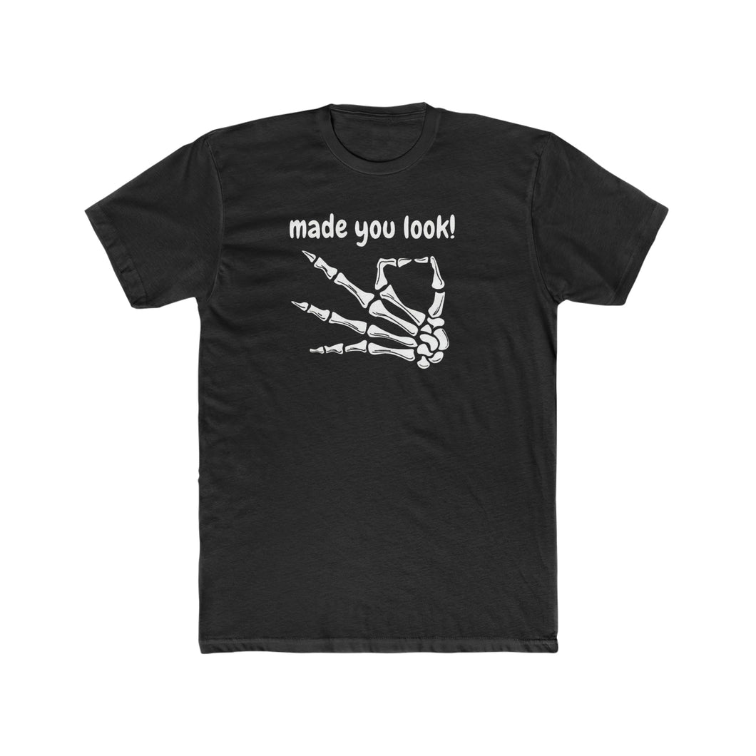 Made You Look - Print On Front