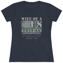 Load image into Gallery viewer, Women&#39;s Wife of a US Veteran Triblend Tee
