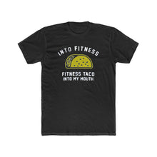 Load image into Gallery viewer, Into Fitness Fitness Taco Into My Mouth - Print On Front
