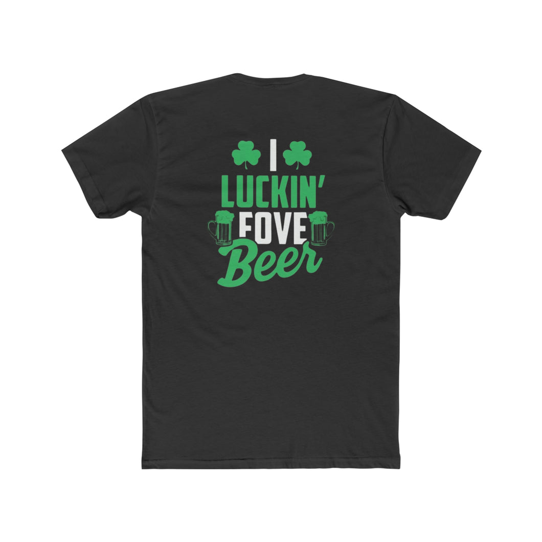 I Luckin Fove Beer - Design On Back