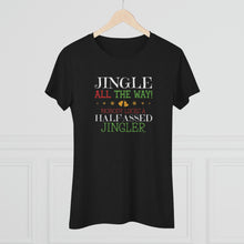 Load image into Gallery viewer, Jingle All The Way - Women&#39;s Triblend Tee
