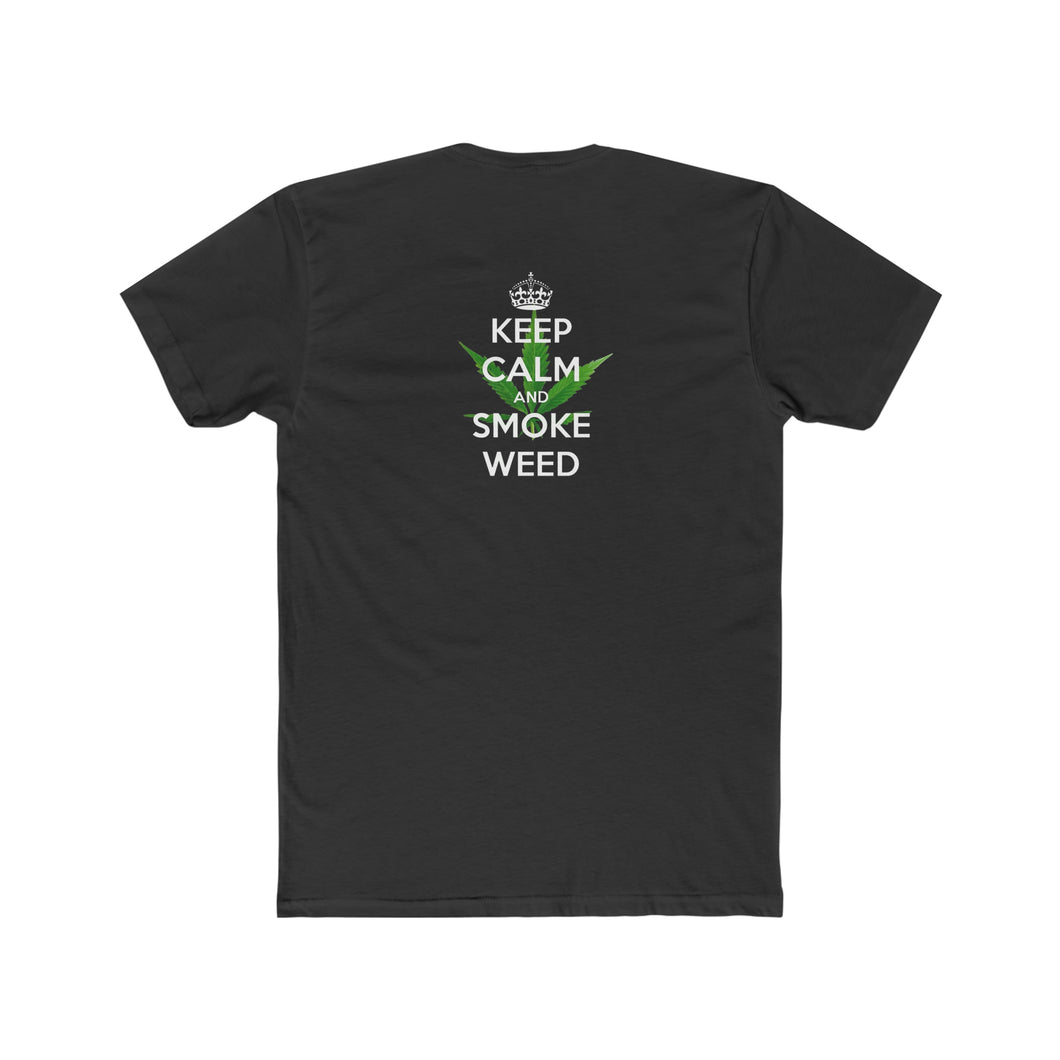 Keep Calm and Smoke Weed - Design On Back