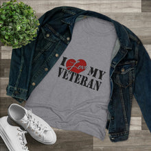 Load image into Gallery viewer, Women&#39;s I Love My Veteran Triblend Tee
