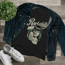 Load image into Gallery viewer, Women&#39;s Rockabilly - Triblend Tee
