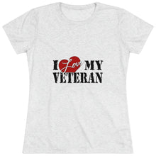 Load image into Gallery viewer, Women&#39;s I Love My Veteran Triblend Tee
