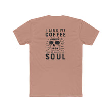 Load image into Gallery viewer, I Like My Coffee To Be As Black As My Soul - Multiple Colors - Print On Back
