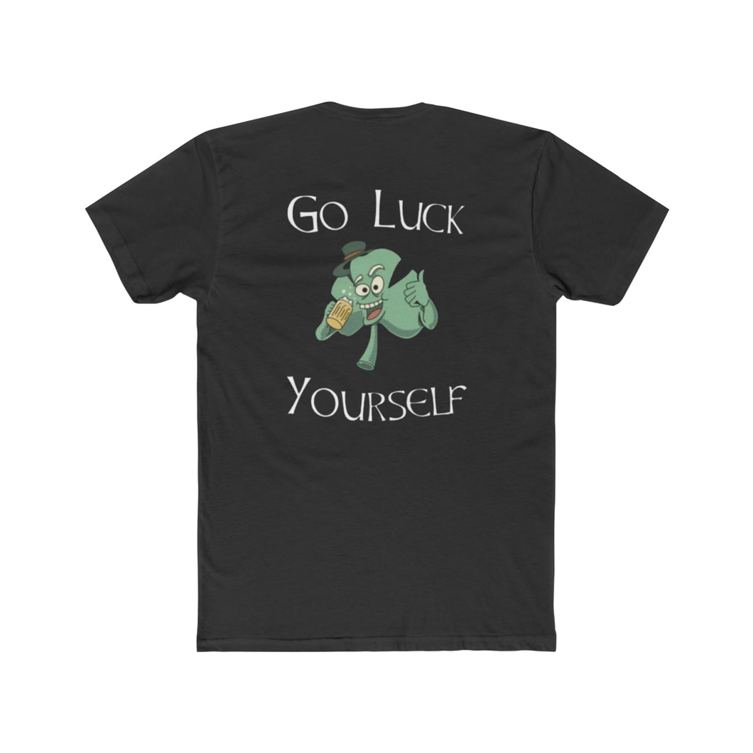 Go Luck Yourself - Design On Back