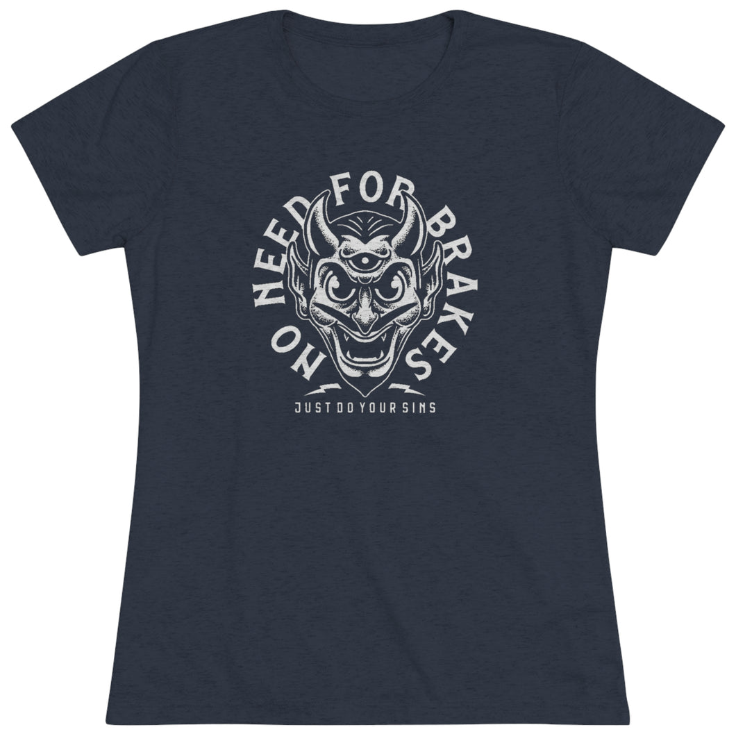 No Need For Brakes - Women's Triblend Tee - On Front