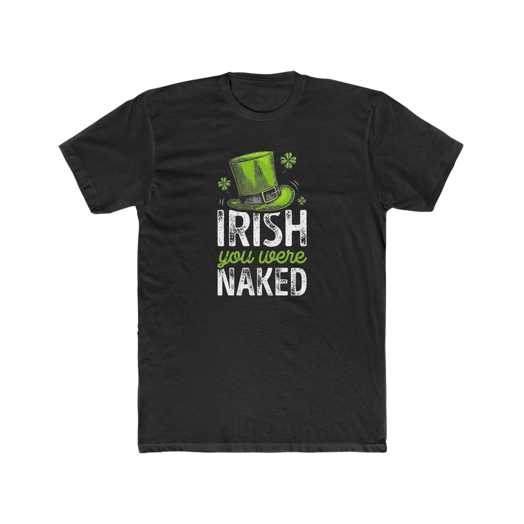 Irish You Were Naked - Print On Front