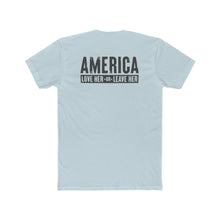 Load image into Gallery viewer, America Love Her Or Leave Her - Print On Back - Multiple Colors
