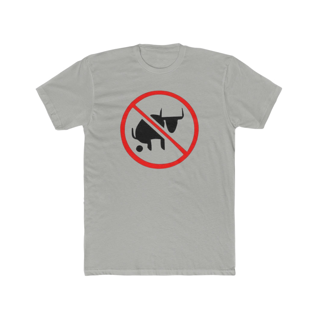 No Bull Sh*t - Print On Front - Multiple Colors