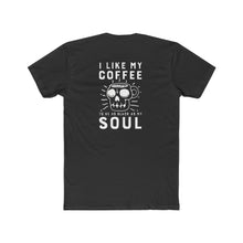 Load image into Gallery viewer, I Like My Coffee To Be As Black As My Soul - Design On Back
