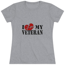 Load image into Gallery viewer, Women&#39;s I Love My Veteran Triblend Tee
