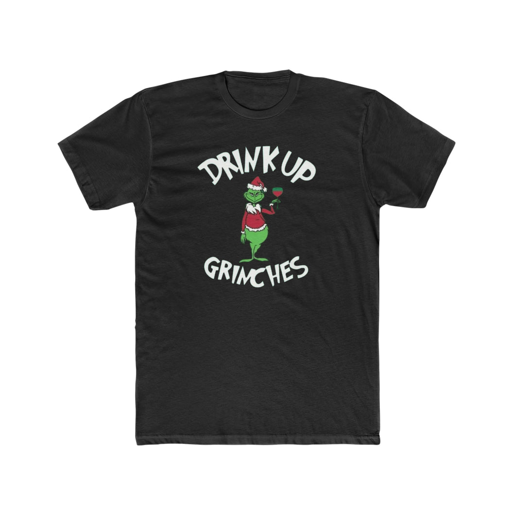 Drink Up Grinches - Print On Front