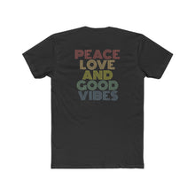Load image into Gallery viewer, Peace Love AND Good Vibes - Design On Back
